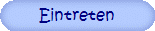 Eintreten